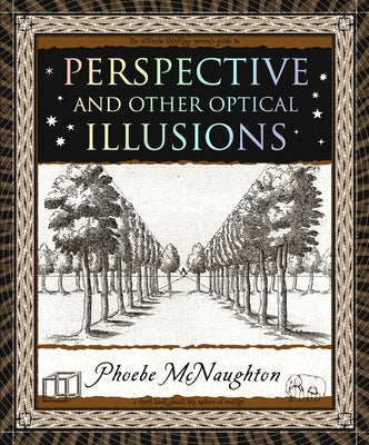 Perspective: And Other Optical Illusions by McNaughton, Phoebe