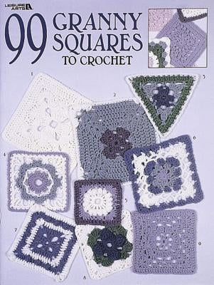 99 Granny Squares to Crochet by Leisure Arts