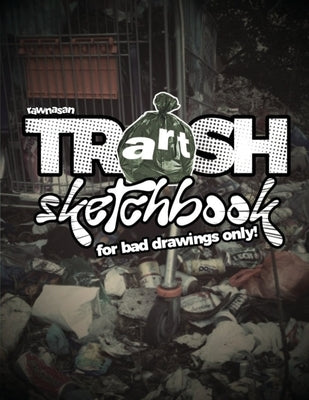 Rawnasan Trash Art Sketchbook for Bad Drawings Only by Rawnasan