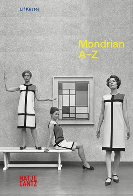 Piet Mondrian: A-Z by Mondrian, Piet