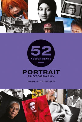 52 Assignments: Portrait Photography by Lloyd-Duckett, Bryan