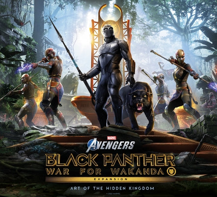 Marvel's Avengers: Black Panther: War for Wakanda Expansion: Art of the Hidden Kingdom by Pellett, Matthew
