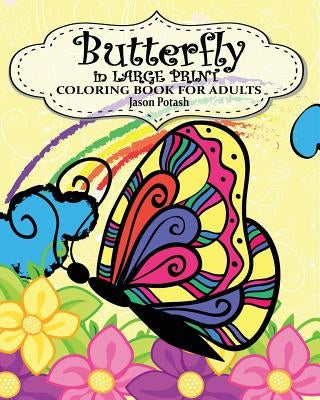 Butterfly in Large Print Coloring Book for Adults by Potash, Jason