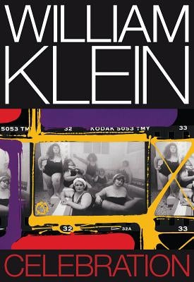 William Klein: Celebration by Klein, William