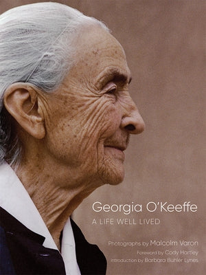 Georgia O'Keeffe: A Life Well Lived by Varon, Malcolm