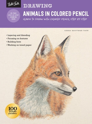 Drawing: Animals in Colored Pencil: Learn to Draw with Colored Pencil Step by Step by Kauffman Yaun, Debra