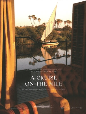 A Cruise on the Nile: Or the Fabulous Story of the Steam Ship Sudan by Rial, Jean-Francois