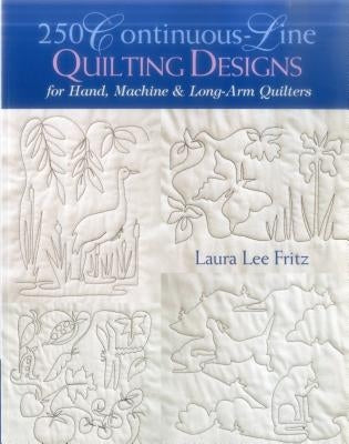 250 Continuous-Line Quilting Designs by Fritz, Laura Lee