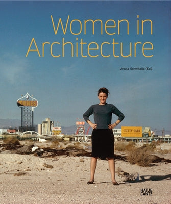 Women in Architecture: From History to Future by Schwitalla, Ursula