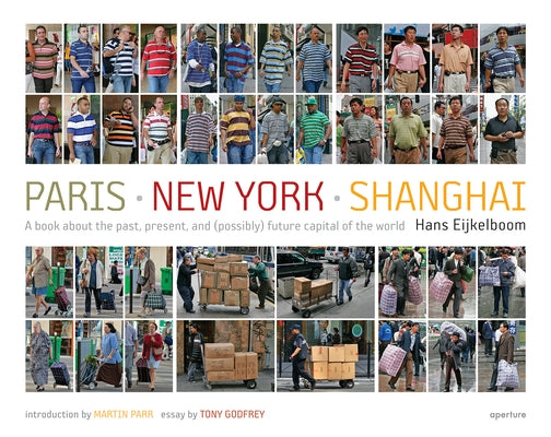 Hans Eijkelboom: Paris-New York-Shanghai by Eijkelboom, Hans