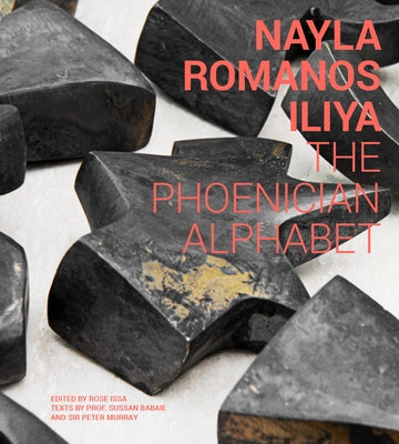 Nayla Romanos Iliya: The Phoenician Alphabet by Iliya, Nayla Romanos