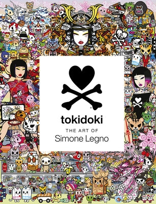 Tokidoki: The Art of Simone Legno by Legno, Simone