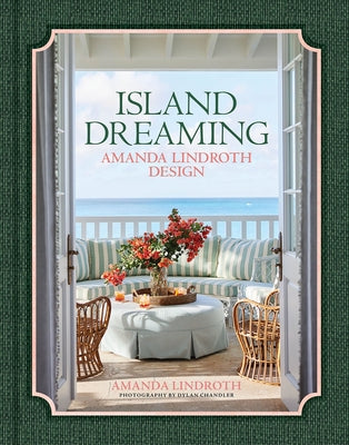 Island Dreaming: Amanda Lindroth Design by Lindroth, Amanda