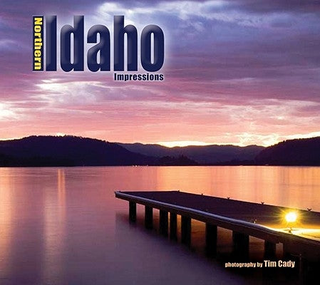 Northern Idaho Impressions by Cady, Tim