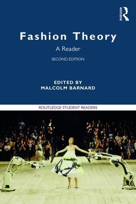Fashion Theory: A Reader by Barnard, Malcolm