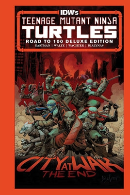 Teenage Mutant Ninja Turtles: Road to 100 Deluxe Edition by Eastman, Kevin