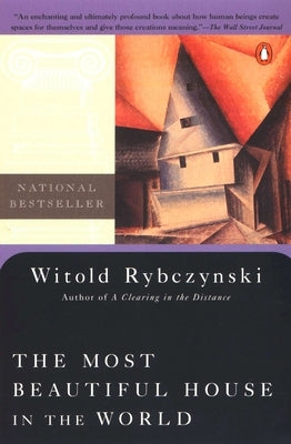 The Most Beautiful House in the World by Rybczynski, Witold