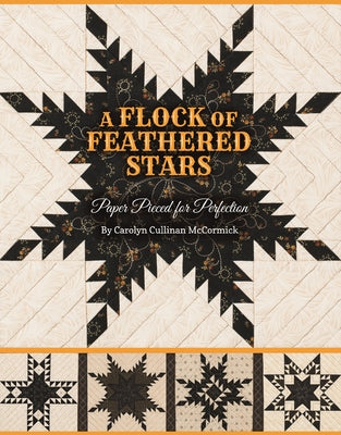 A Flock of Feathered Stars: Paper Pieced for Perfection by McCormick, Carolyn Cullinan